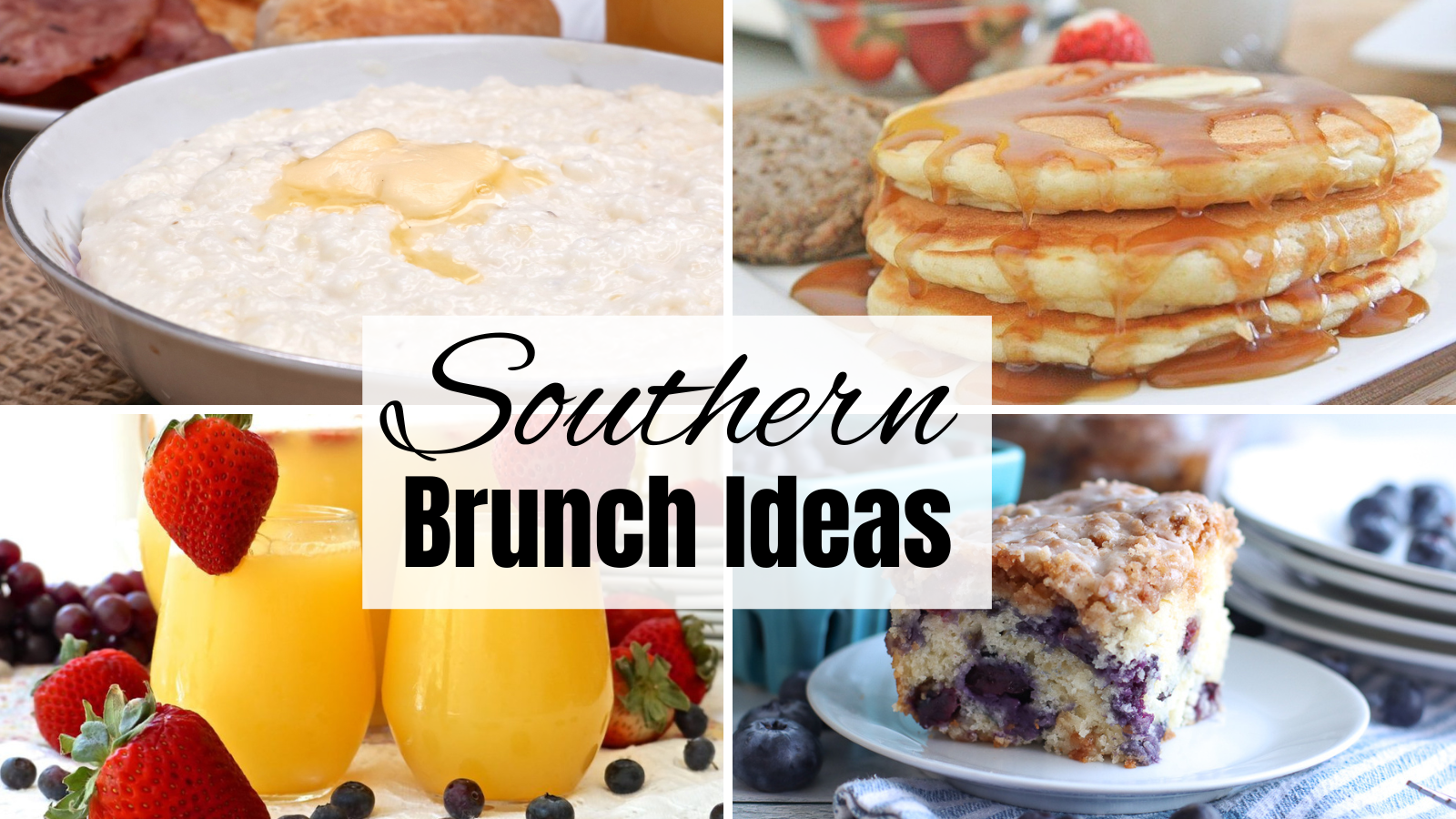 southern brunch ideas with grits, pancakes, coffee cake and mimosa